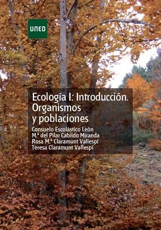 ECOLOGIA 1: INTRODUCCION ORGANISMOS Y POBLACIONES | 9788436251234 | ESCOLASTICO LEON,CONSUELO CABILDO MIRANDA,Mª DEL PILAR CLARAMUNT VALLESPI,ROSA Mª CLARAMUNT VALLESPI