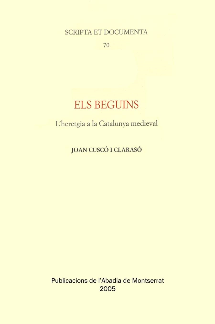 BEGUINS L,HERETGIA A LA CATALUNYA MEDIEVAL | 9788484157205 | CUSCO I CLARASO,J.