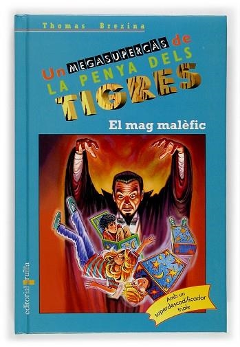 MAG MALEFIC. UN MEGASUPERCAS DE LA PENYA DELS TIGRES | 9788466110082 | BREZINA,THOMAS