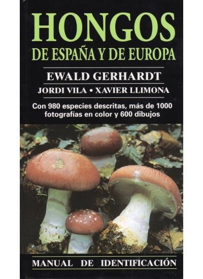 HONGOS DE ESPAÑA Y DE EUROPA | 9788428211208 | GERHARDT,EWALD VILA,JORDI LLIMONA,XAVIER