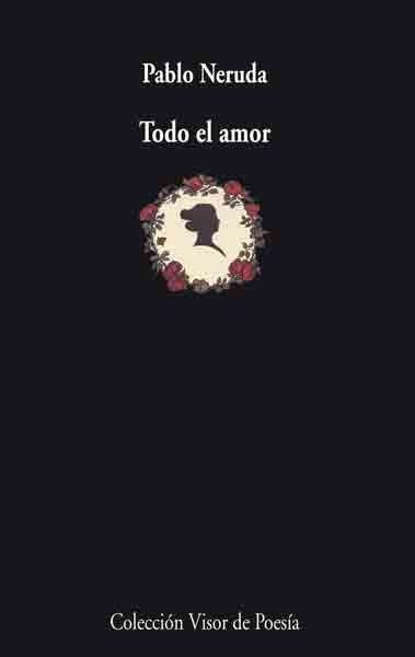 TODO EL AMOR | 9788475225746 | NERUDA,PABLO