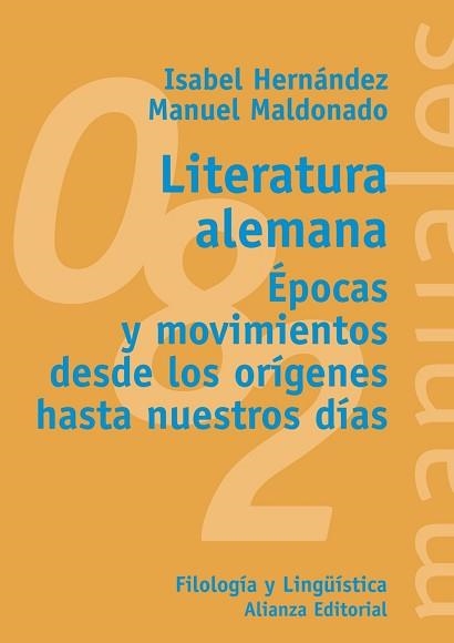 LITERATURA ALEMANA. EPOCAS Y MOVIMIENTOS DESDE LOS ORIGENES HASTA NUESTROS DIAS | 9788420641683 | HERNANDEZ,ISABEL MALDONADO,MANUEL