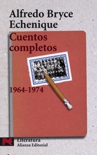 CUENTOS COMPLETOS 1964-1974 | 9788420655437 | BRYCE ECHENIQUE,ALFREDO