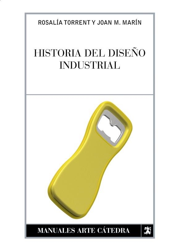 HISTORIA DEL DISEÑO INDUSTRIAL | 9788437622675 | TORRENT,ROSALIA MARIN,JOAN M.