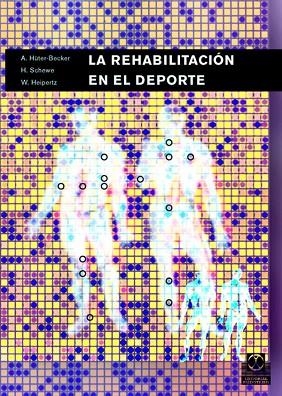 REHABILITACION EN EL DEPORTE | 9788480197557 | HUTER-BECKER,A SCHEWE,H HEIPERTZ,W