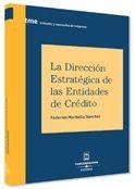 DIRECCION ESTRATEGICA DE LAS ENTIDADES DE CREDITO | 9788447024582 | MARBELLA SANCHEZ,FEDERICO