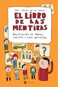 LIBRO DE LAS MENTIRAS. RECOPILACION DE TROLAS... | 9788478714896 | SAINZ DE LA MAZA,ARO