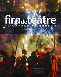 FIRA DE TEATRE AL CARRER TARREGA | 9788478714940 | PEREZ DE OLAGUER,GONZALO