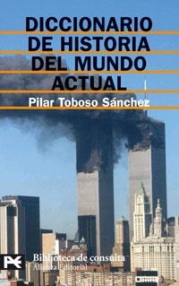 DICCIONARIO DE HISTORIA DEL MUNDO ACTUAL | 9788420659763 | TOBOSO SANCHEZ,PILAR