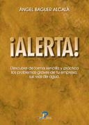 ALERTA! DESCUBRE DE FORMA SENCILLA Y PRACTICA LOS PROBLEMAS GRAVES DE TU EMPRESA, SUS VIAS DE AGUA | 9788479787011 | BAGUER ALCALA,ANGEL