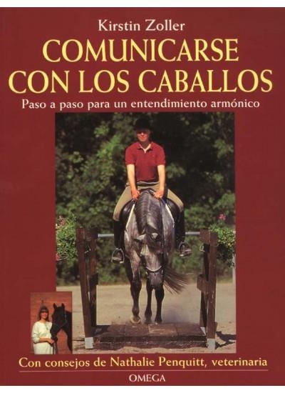 COMUNICARSE CON LOS CABALLOS.PASO A PASO PARA UN ENTENDIMIENTO ARMONICO | 9788428212793 | ZOLLER,KIRSTIN