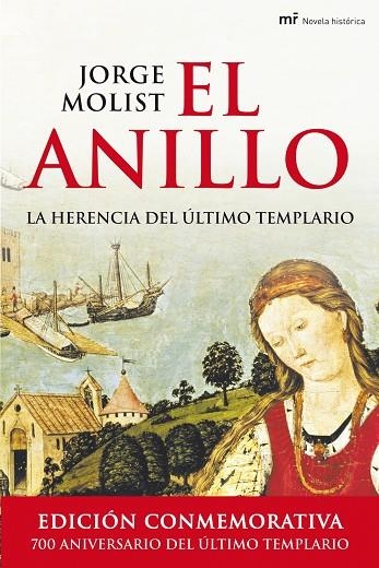 ANILLO LA HERENCIA DEL ULTIMO TEMPLARIO. (FINALISTA NOVELA HISTORICA ALFONSO X EL SABIO 2004) | 9788427035553 | MOLIST,JORGE