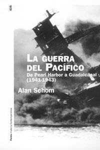 GUERRA DEL PACIFICO DE PEARL HARBOR A GUADALCANAL 1941-1943 | 9788449316838 | SCHOM,ALAN