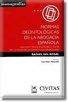 NORMAS DEONTOLOGICAS DE LA ABOGACIA ESPAÑOLA | 9788447017874 | ROSAL,RAFAEL DEL