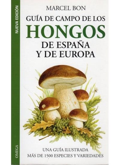 GUIA DE CAMPO DE LOS HONGOS DE ESPAÑA Y DE EUROPA | 9788428213363 | BON,MARCEL