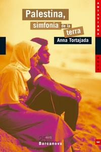 PALESTINA, SIMFONIA DE LA TERRA | 9788448917944 | TORTAJADA,ANNA