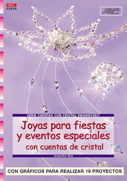 JOYAS PARA FIESTAS Y EVENTOS ESPECIALES CON CUENTAS DE CRISTAL | 9788496550049 | RUH,ANGELIKA