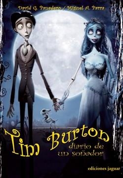 TIM BURTON DIARIO DE UN SOÑADOR | 9788496423206 | PARRA,MIGUEL ANGEL PANADERO,DAVID G.