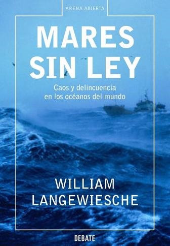 MARES SIN LEY CAOS Y DELINCUENCIA EN LOS OCEANOS DEL MUNDO | 9788483066454 | LANGEWIESCHE,WILLIAM