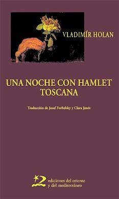 UNA NOCHE CON HAMLET TOSCANA (TRAD.J.FORBELSKY Y CLARA JANES) | 9788496327184 | HOLAN,VLADIMIR