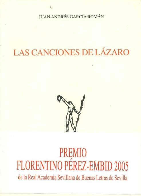 CANCIONES DE LAZARO (PREMIO FLORENTINO PEREZ-EMBID 2005) | 9788432135637 | GARCIA ROMAN,JUAN ANDRES