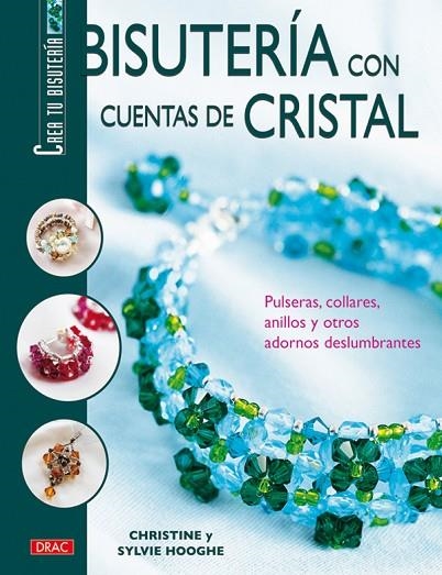 BISUTERIA CON CUENTAS DE CRISTAL,PULSERAS COLLARES Y ANILLOS | 9788496550063 | HOOGHE,SYLVIE