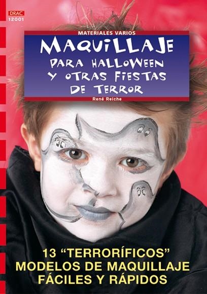 MAQUILLAJE PARA HALLOWEEN Y OTRAS FIESTAS DE TERROR | 9788495873361 | REICHE,RENE