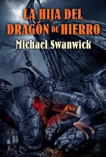 HIJA DEL DRAGON DE HIERRO | 9788496173521 | SWANWICK,MICHAEL