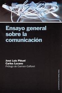 ENSAYO GENERAL SOBRE LA COMUNICACION | 9788449318511 | LOZANO,CARLOS PIÑUEL,JOSE LUIS