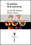 UNIVERSO DE LA CONCIENCIA. COMO LA MATERIA SE CONVIERTE EN IMAGINACION | 9788484323747 | TONONI,GIULIO EDELMAN,GERALD M.