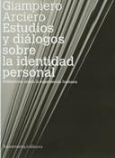 ESTUDIOS Y DIALOGOS SOBRE LA IDENTIDAD PERSONAL. REFLEXIONES SOBRE LA EXPERIENCIA HUMANA | 9789505181131 | ARCIERO,GIAMPIERO