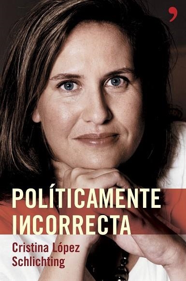 POLITICAMENTE INCORRECTA | 9788484605003 | LOPEZ SCHLICHTING,CRISTINA