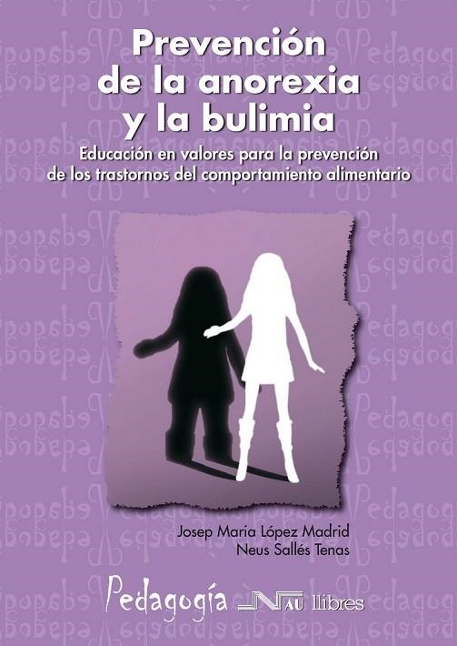 PREVENCION DE LA ANOREXIA Y LA BULIMIA | 9788476427156 | LOPEZ MADRID,JOSEP MARIA SALLES TENAS,NEUS