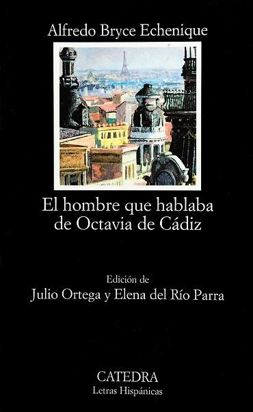 HOMBRE QUE HABLABA DE OCTAVIA DE CADIZ | 9788437620503 | BRYCE ECHENIQUE,ALFREDO