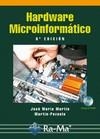 HARDWARE MICROINFORMATICO. VIAJE A LAS PROFUNDIDADES DEL PC | 9788499640501 | MARTIN MARTIN-POZUELO,JOSE M