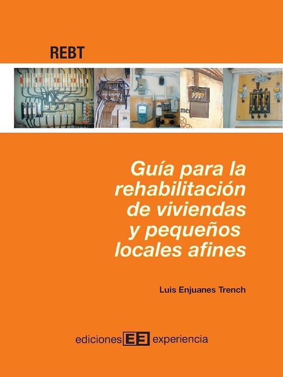 GUIA PARA LA REHABILITACION DE VIVIENDAS Y PEQUEÑOS LOCALES AFINES | 9788496283107 | ENJUANES TRENCH,LUIS