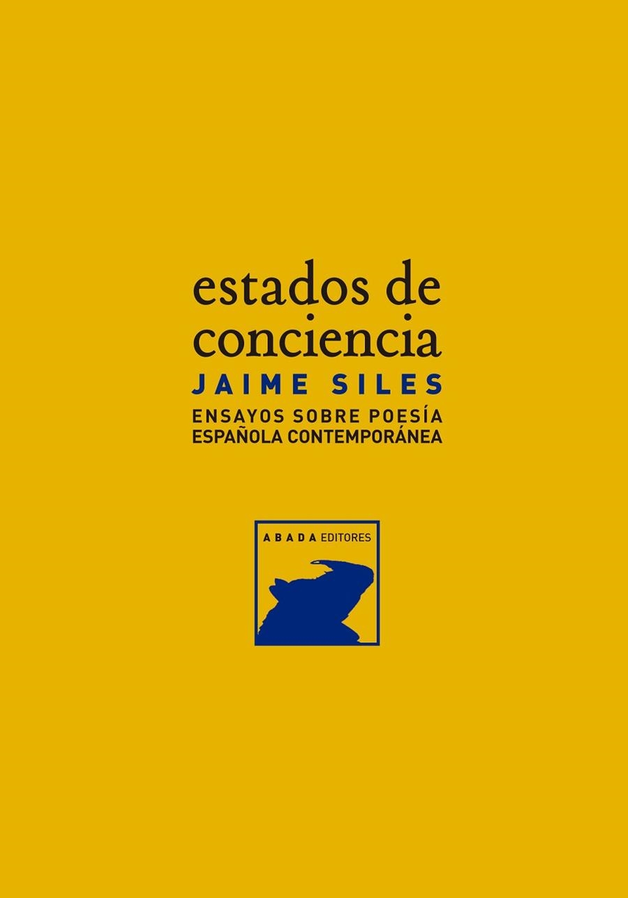 ESTADOS DE CONCIENCIA ENSAYOS SOBRE POESIA ESPAÑOLA CONTEMPORANEA | 9788496258648 | SILES,JAIME