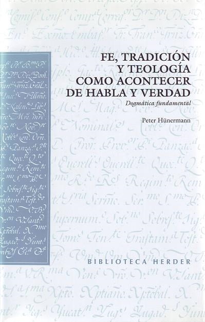 FE TRADICION Y TEOLOGIA COMO ACONTECER DE HABLA Y VERDAD | 9788425423819 | HUNERMANN,PETER