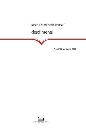 DESDIMENTS (PREMI MARIUS TORRES 2005) | 9788497793636 | DOMENECH PONSATI,JOSEP