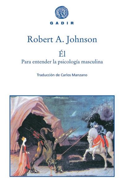 PARA ENTENDER LA PSICOLOGIA MASCULINA | 9788493474836 | A.JOHNSON,ROBERT