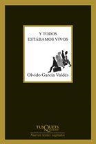 Y TODOS ESTABAMOS VIVOS | 9788483104743 | GARCIA VALDES,OLVIDO