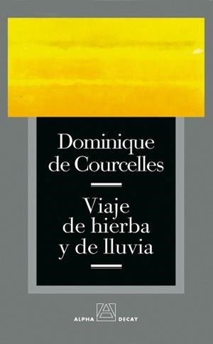 VIAJE DE HIERBA Y DE LLUVIA | 9788493486808 | DE COURCELLES,DOMINIQUE