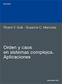 ORDEN Y CAOS EN SISTEMAS COMPLEJOS. APLICACIONES | 9788483014318 | SOLE,RICARD V. MANRUBIA,SUSANNA C.