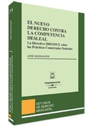 NUEVO DERECHO CONTRA LA COMPETENCIA DESLEAL. LA DIRECTIVA 2005/29/CE SOBRE LAS PRACTICAS COMERCIALES DESLEALES | 9788447025381 | MASSAGUER,JOSE