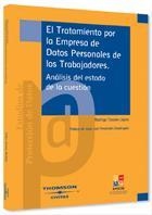 TRATAMIENTO POR LA EMPRESA DE DATOS PERSONALES DE LOS TRABAJADORES. ANALISIS DEL ESTADO DE LA CUESTION | 9788447024698 | TASCON LOPEZ,RODRIGO