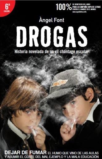 DROGAS HISTORIA NOVELADA DE UN VIL CHANTAGE ESCOLAR | 9788496038202 | FONT,ANGEL