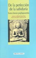 DE LA PERFECCION DE LA SABIDURIA,TEXTOS BREVES PRAJÑAPARAMITA | 9788470309861 | COSTERO DE LA FLOR,J.I.