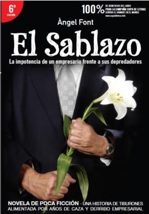 SABLAZO LA IMPOTENCIA DE UN EMPRESARIO FRENTE A SUS DEPREDADORES | 9788496038219 | FONT,ANGEL