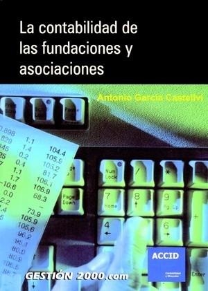 CONTABILIDAD DE LAS FUNDACIONES Y ASOCIACIONES | 9788496426498 | GARCIA CASTELLVI,ANTONIO