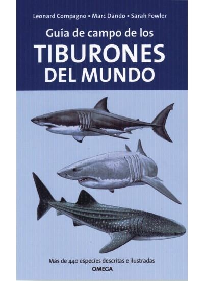 GUIA DE CAMPO DE LOS TIBURONES DEL MUNDO | 9788428212526 | COMPAGNO,LEONARDO DANDO,MARC FOWLER,SARAH